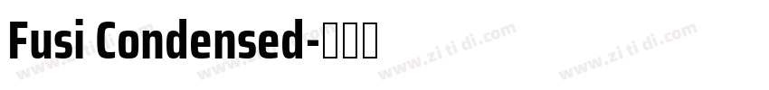Fusi Condensed字体转换